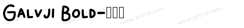 Galvji Bold字体转换
